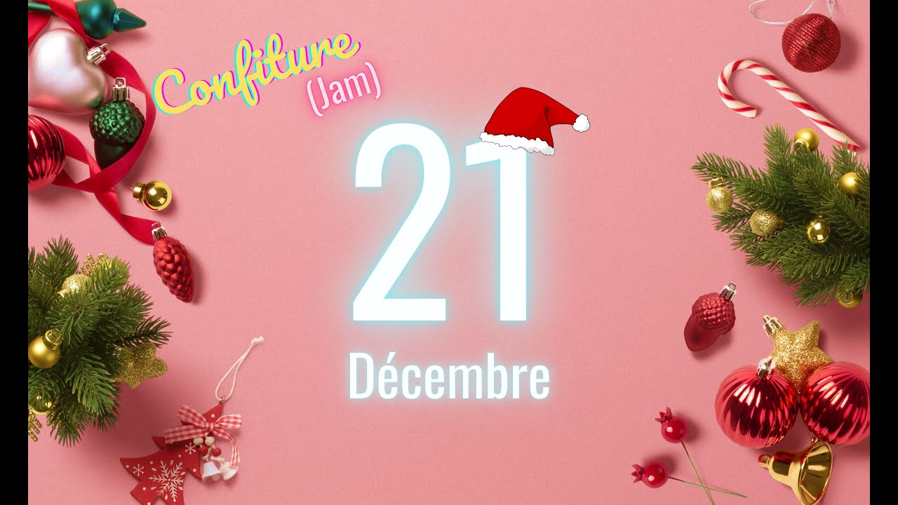 Coulisses Confiture (Jam) - Calendrier de l'avent - 21/12/21