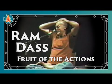 Ram Dass - Fruit of the Actions