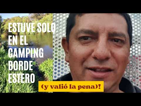 “Me fui solo al Camping Borde Estero Catemu y encontré justo lo que necesitaba”