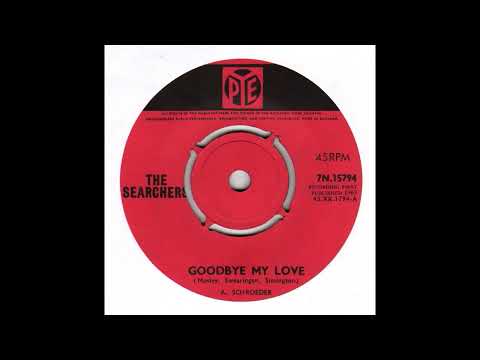 Goodbye My Love - The Searchers