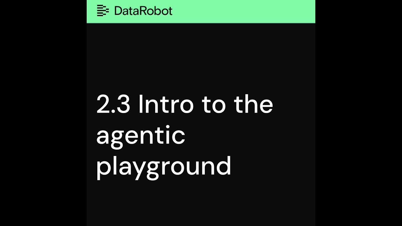 Intro to the agentic playground
