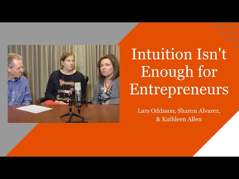 Intuition Isn't Enough for Entrepreneurs