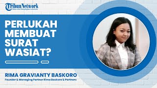 Apa dan Seberapa Penting Surat Wasiat bagi Pewaris serta Ahli Waris