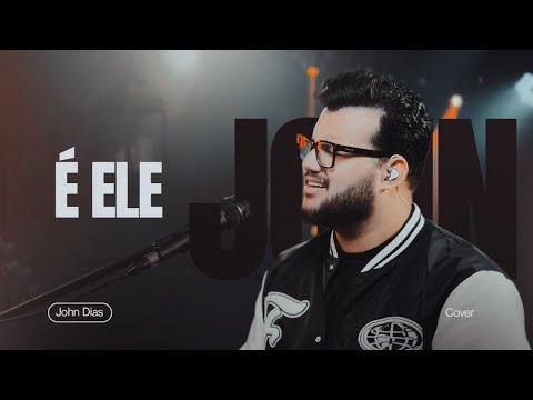 É Ele (Cover) | John Dias