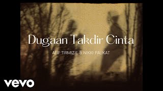Download lagu Afif Tirmizie, Nikki Palikat - Dugaan Takdir Cinta (OST Takdir Itu Milik Aku) mp3