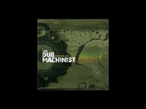 The Dub Machinist – Worldwide Dub