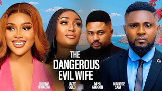 THE DANGEROUS EVIL WIFE - MAURICE SAM, CHIOMA NWAOHA, LIZZY GOLD, MIKE GODSON 2025  NIGERIAN  MOVIES