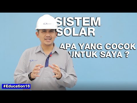 Education : SISTEM SOLAR APA YANG PALING COCOK UNTUK SAYA ? (ICASolar Channel)