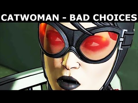 Catwoman Selina Kyle - Bad Choices & Worst Outcome - BATMAN Telltale Season 2 The Enemy Within