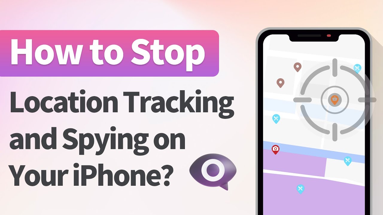 Stop Location Tracking and Spying on iPhone