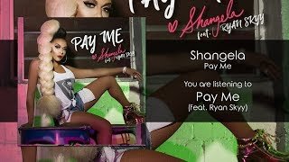 Shangela - Pay Me (feat. Ryan Skyy) [Audio]
