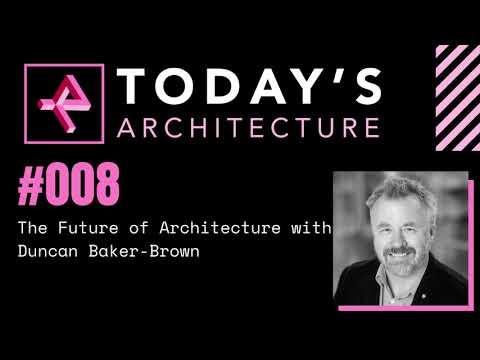 #008 - The future of Architecture, an Open Conversation with Duncan Baker-Brown