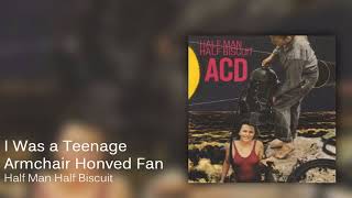 Half Man Half Biscuit - I Was a Teenage Armchair Honved Fan [Official Audio]