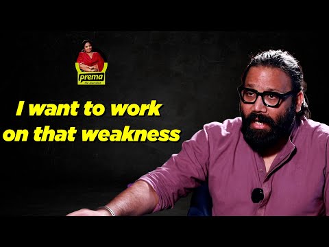 I want to work on that weakness | Sandeep Reddy Vanga | Prema The Journalist 