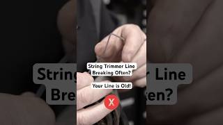 String Trimmer Line Breaking? Your Line Is Old! (Part 3)