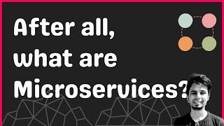 What are Microservices?