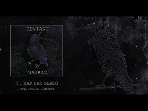 DEVIANT - Rap nad Zlato vsp. PEK, DJ MikroMan (prod. Normal)