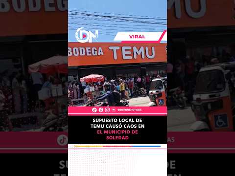 Supuesto local de Temu causó caos en el municipio de Soledad