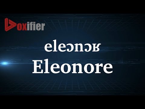 How to Pronunce Eleonore in French - Voxifier.com