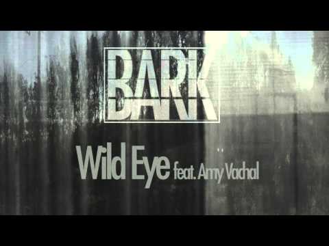 BARK - Wild Eye (Feat. Amy Vachal) Edit