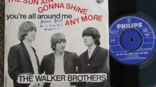 the Walkers Brothers-The Sun Ain&#39;t Gonna Shine Anymore