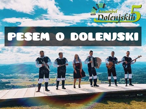 Dolenjskih 5 - Pesem o Dolenjski (Official video)