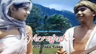 Download lagu 𝗠𝗘𝗥𝗔𝗝𝗨𝗞 - 𝗖𝗵𝗮𝗹𝗶𝗱 𝗞𝗮𝗿𝗶𝗺 [𝗢𝗳𝗳𝗶𝗰𝗶𝗮𝗹 𝗠𝘂𝘀𝗶𝗰 𝗩𝗶𝗱𝗲𝗼 𝗛𝗗] | 𝗢𝘀𝘁. 𝗝𝗮𝗸𝗮 𝗦𝘄𝗮𝗿𝗮 mp3