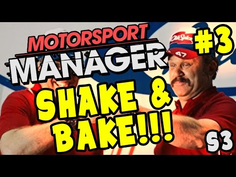 Motorsport Manager PC Career Gameplay: SHAKE AND BAKE!!! - S3 Part 3