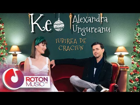 Keo x Alexandra Ungureanu - Iubirea de Craciun