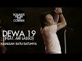 Dewa 19 Feat Ari Lasso Kamulah Satu Satunya Sounds From The Corner Live 19