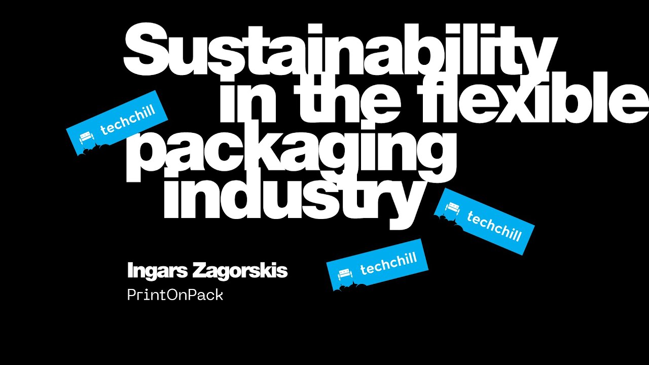 Sustainability in the flexible packaging industry. Keynote by Ingars Zagorskis / PrintOnPack.com