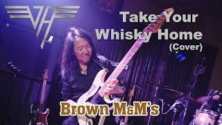 Brown M&M's Take Your Whisky Home (cover) Van Halen tribute