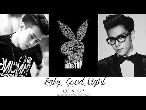 GD & TOP - Baby, Good Night (Color Coded Lyrics: Hangul, Romaji, English)
