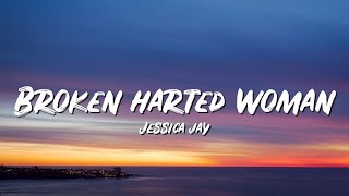 Broken harted woman Lyrics - Jessica jay - Lyric Best Song