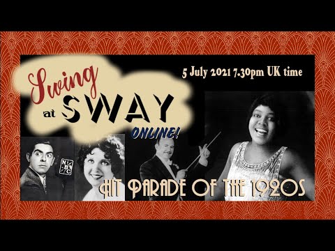 Swing at Sway online - Monday 5 July 2021 - Hit Parade of the 1920s