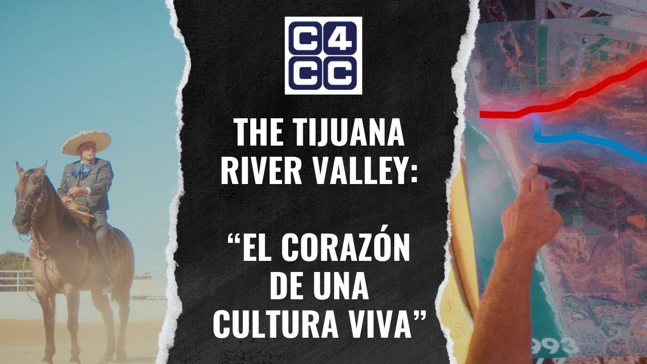 The Tijuana River Valley: "El Corazón de Una Cultura Viva"