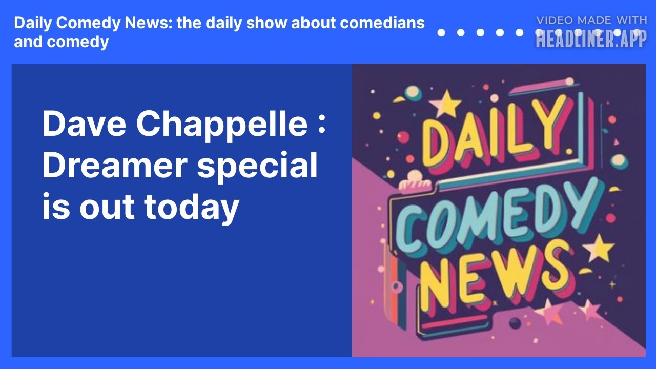Dave Chappelle : Dreamer special is out today