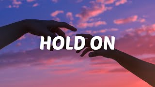 Chord Overstreet - Hold On (Lyrics)
