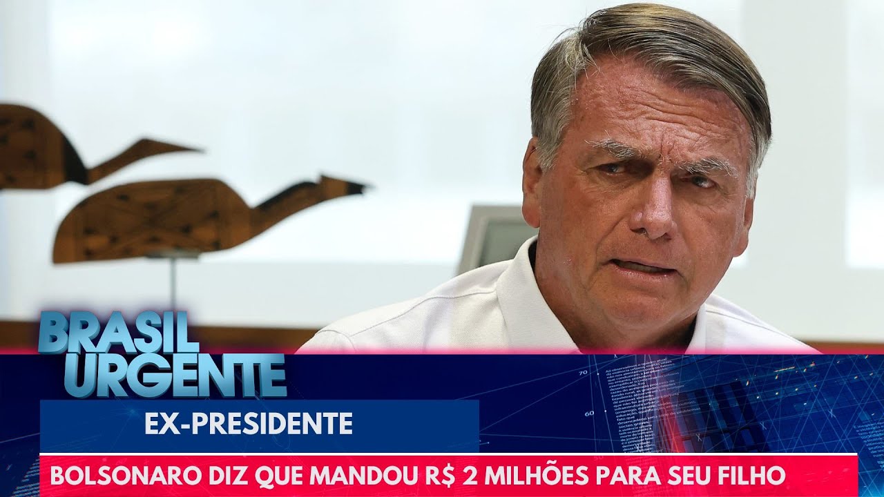 Bolsonaro diz que mandou R$ 2 milhões para Eduardo Bolsonaro nos EUA | Brasil Urgente
