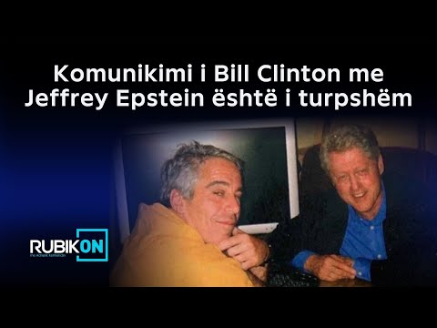 Dosjet Epstein- Buzhala: Komunikimi i Bill Clinton me Jeffrey Epstein është i turpshëm