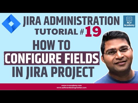JIRA Administration Tutorial 19 How to Configure Fields in Jira