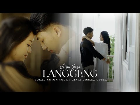 LANGGENG ~ ANTON YOGA (OFFICIAL MUSIC VIDEO)