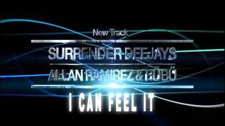 Surrender Djs vs. Allan Ramirez & Bübü - I Can Feel It (Preview)