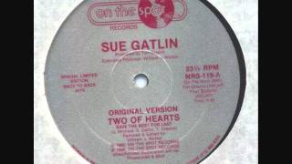Sue Gatlin - Two Of Hearts - Original Version