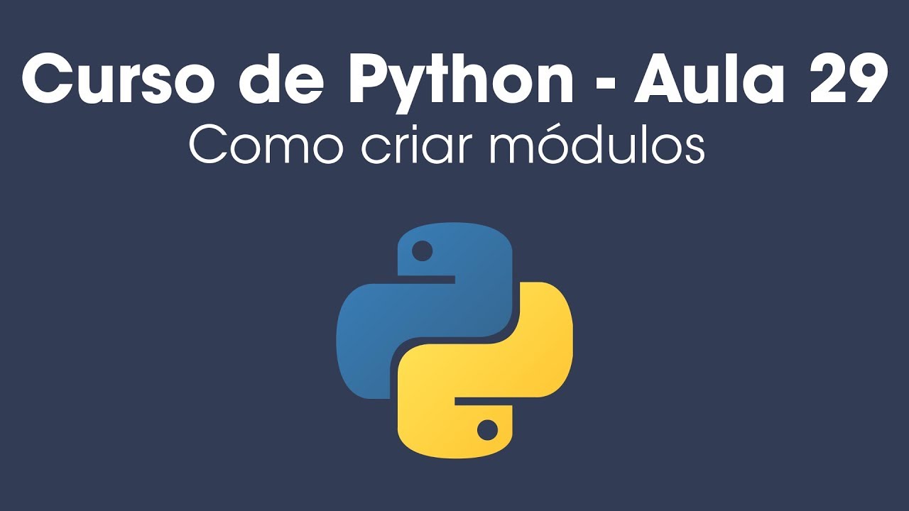Como criar módulos em Python - Aula 29