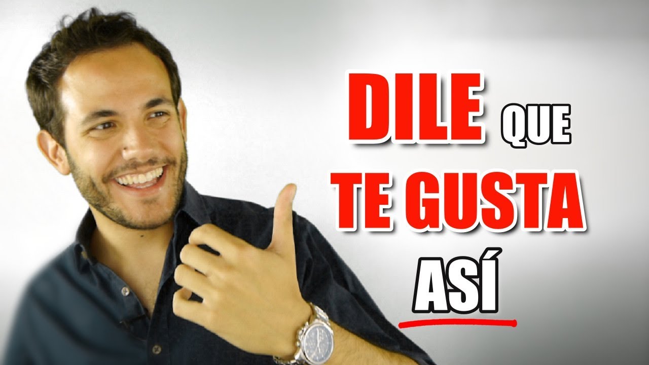 Como Decirle A Una Mujer Que Te Gusta Sin Que Te Rechace