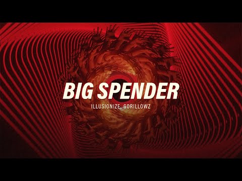 Illusionize, Gorillowz - Big Spender