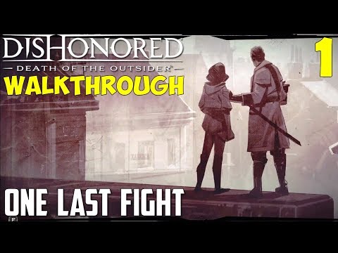 Dishonored: Death of the Outsider | Mission 1: One Last Fight | Walkthrough