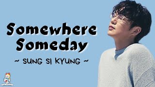 Download lagu Somewhere Someday - Sung Si Kyung | OST The Legend of the Blue Sea | Lirik dan Terjemahan Indonesia mp3