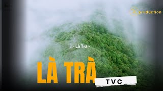 24 PRODUCTION - Là Trà TVC 2025